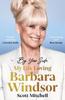 Книга By Your Side: My Life Loving Barbara Windsor