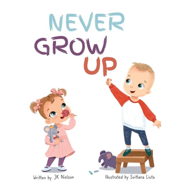 The Never Grow Up Book