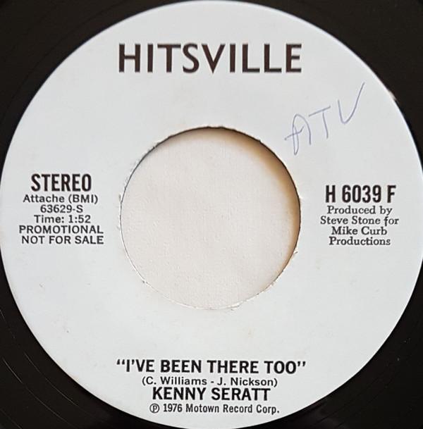 7inch Record KENNY SERATT - I've Been There Too (Stereo/Mono) H6039F Hitsville 1976 US Country Used