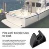 Marine Pole Light Storage Clips Black Boat Pole Light Holder Holder For Hook Organization Deck Wall Marine Ship Dock Kayak