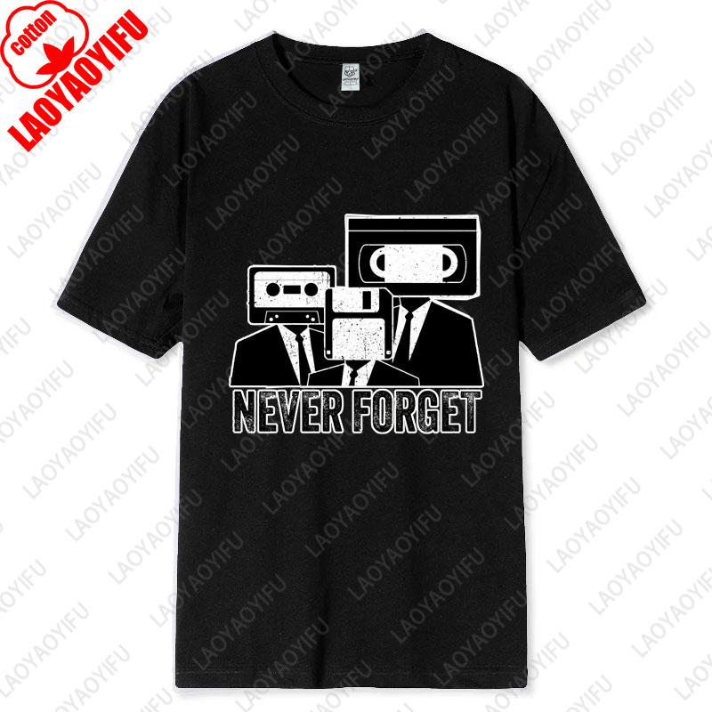 Never Forget Cassette Tape VHS Vintage 80s 90s Movie Unisex Cotton Tshirts Music Lover Gifts Nostalgia Unisex Oneck Printed Tops