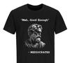 Funny T-shirt Mediocrates Meh Good Enough Funny Humor Sarcastic Tee Shirt