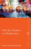The Fifty Key Thinkers On Globalization Book