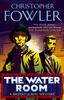 Книга The Water Room : (Bryant & May Book 2)
