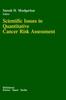 Книга Scientific Issues In Quantitative Cancer Risk Assessment