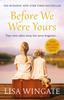 Книга Before We Were Yours : The Heartbreaking Novel That Has Sold Over One Million Copies