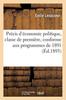 Книга Precis d'Economie Politique: Classe De Premiere, Conforme Aux Programmes De 1891 : Pour l'Enseignement Secondaire Moderne