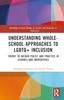 Книга Understanding Whole-School Approaches To LGBTQ+ Inclusion : Theory To Inform Policy and Practice In Schools and Universities