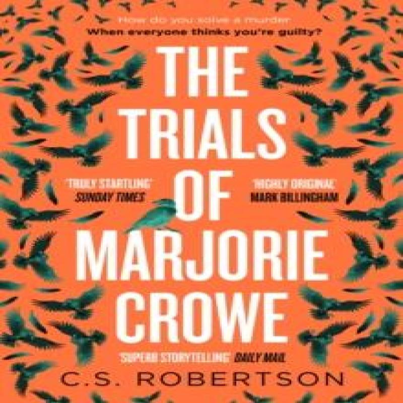 The Trials of Marjorie Crowe by C.S. Robertson Hardback Book 9781529367690