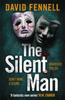 The The Silent Man : The Brand New Crime Thriller from the Acclaimed Author of The Art of Death Book