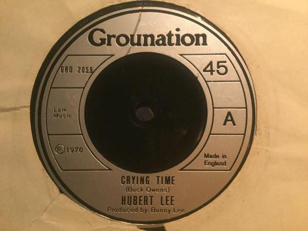 7-дюймовая пластинка HUBERT LEE Crying Time GRO2059 Grounation 1976 UK Регги Ска Даб Б/у