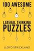 The 100 Awesome Lateral Thinking Puzzles Book