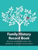 Книга Family History Record Book : An 8-generation Family Tree Workbook To Record Your Research