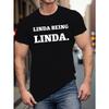 Мужская летняя футболка большого размера European Size Big & Tall - Linda Being Linda с графическим принтом, короткий рукав, круглый вырез, повседневная футболка с короткими рукавами