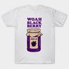 T Shirt Women Woah Black Berry Bramble Jam Harajuku Print Kawaii Tshirt Summer Short Sleeve Female T-Shirt Top Tee
