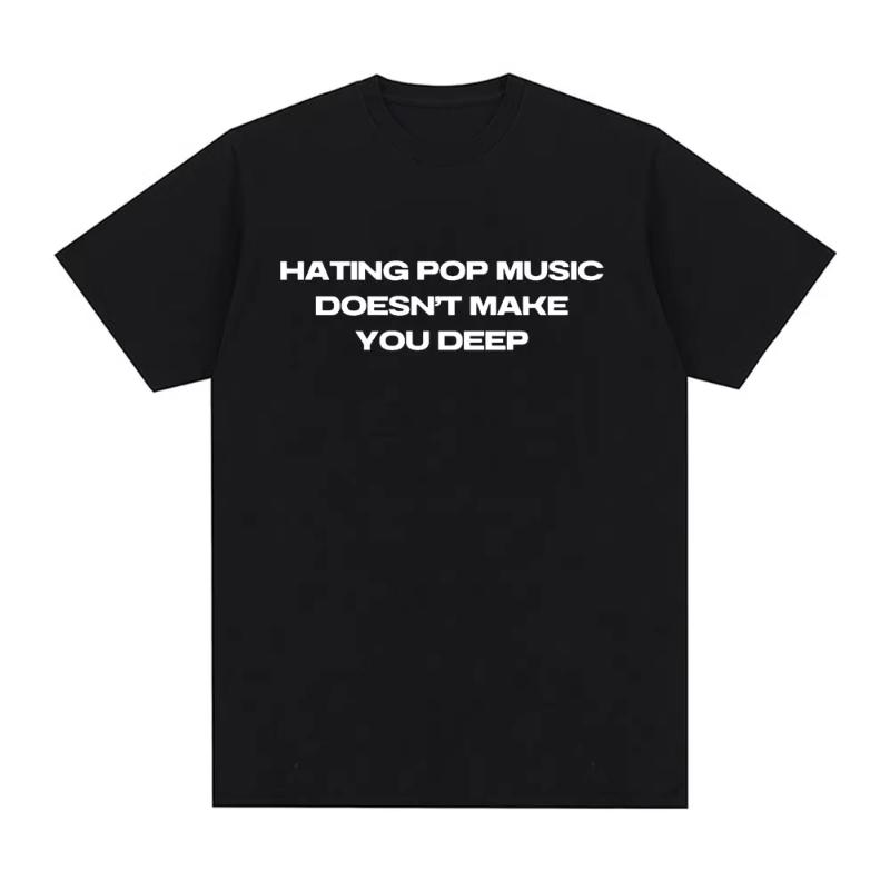 Charli Xcx Hating Pop Music Doesnt Make You Deep Same Style T Shirt Unisex Unisex Fashion Harajuku Tshirt Cotton Casual Tshirts