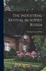 Книга The Industrial Revival In Soviet Russia