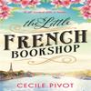 The Little French Bookshop by Cecile Pivot Paperback Book 9781529392241