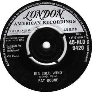 7inch Record PAT BOONE Big Cold Wind Thats My Desire HLD9420 London Records 1961 UK Rock Used