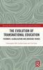 Книга The Evolution of Transnational Education : Pathways, Globalisation and Emerging Trends