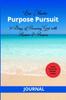 Книга Journal - Purpose Pursuit : 31 Days of Pursuing God with Passion and Purpose