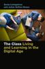 Книга The Class : Living and Learning In the Digital Age