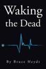 Книга Waking the Dead