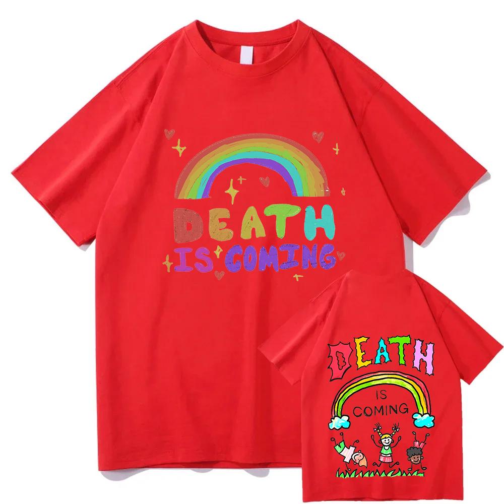 Death Is Coming T Shirt 2026 Fashion Unisex/Women Harajuku Graphic T-Shirt Unisex High Quality Aesthetic Vintage Cotton Tees Shirts