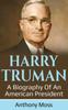 Книга Harry Truman A Biography Of An American President by Anthony Moss - Hardback