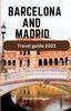 Книга Barcelona and Madrid Travel Guide 2023 : Ultimate Travel Pocket Book