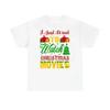 I Just Want To Watch Christmas Movie T Shirt Seasonal Films Xmas Tee Top