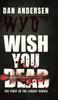 Книга WYD Wish You Dead : The First In The Legacy Series
