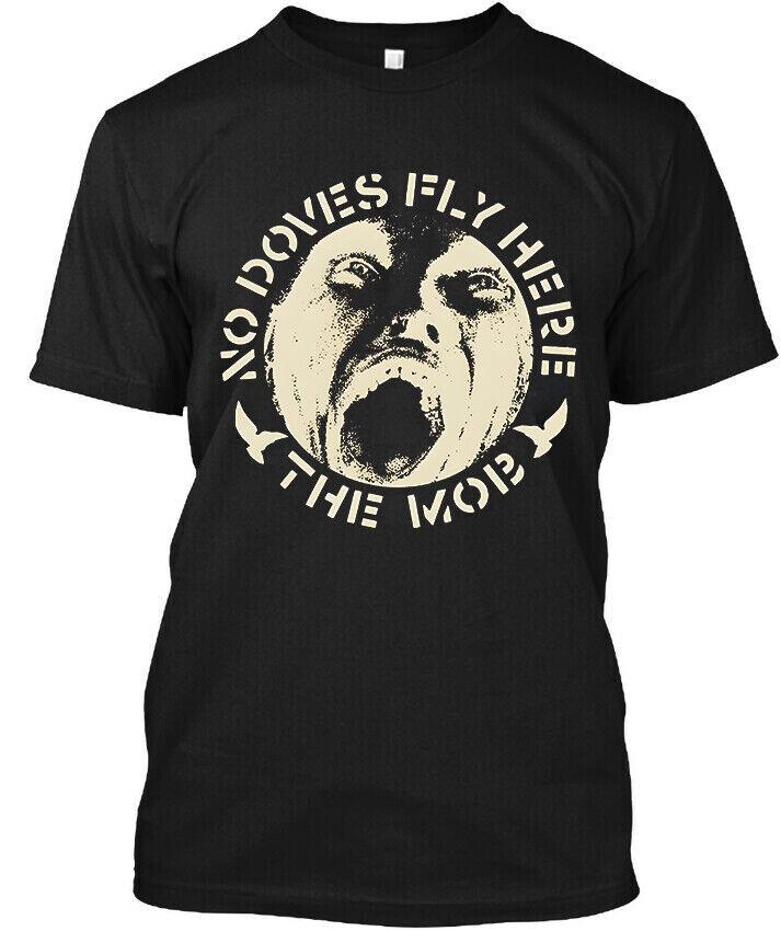 New Popular The Mob No Doves Fly Here English Music Group T-Shirt Size S-5XL Unisex T-Shirt
