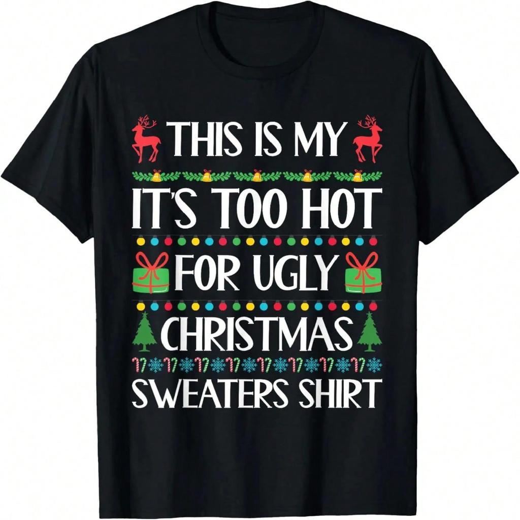 Too Hot For Ugly Christmas Sweater Funny Xmas T-Shirt