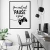 Геймерский игровой настенный художественный постер, черно-белая картина на холсте, вы не можете просто приостановить игру, контроллер цитаты, декор комнаты для мальчиков-подростков