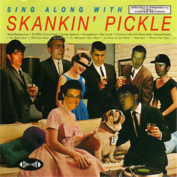 CD SKANKIN' PICKLE - Sing Along With Skankin' Pickle PB0131 Dill Records 1994 US Rock Used