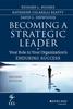 The Becoming a Strategic Leader : Your Role In Your Organization's Enduring Success Book