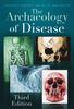 Книга The Archaeology of Disease : Third Edition