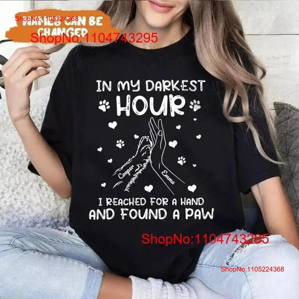 In My Darkest Hour I Reached For A Hand And Found Paw Custom Name Dog T Shirt vintage Washed Stretched graphic Soft fashion