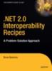 Книга .NET 2.0 Interoperability Recipes : A Problem-Solution Approach