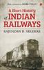 Книга A Short History of Indian Railways