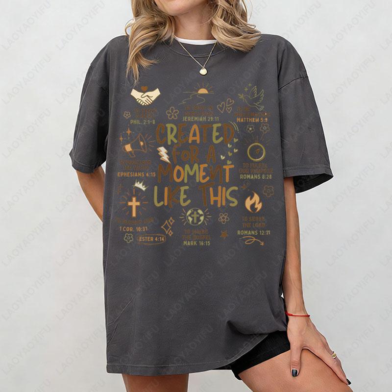 Christian Bible Verse Tops Ester 4 14 Created for A Moment Like This Aesthetic Doodle Religious Shirt Comfort Cotton Woman Tees