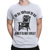 Humorous Raccoon T-Shirt For Mens It Is What It Is Design Perfect For Gifts#T490