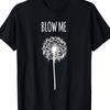 Blow Me Dandelion Graphic Tee Soft Cotton TShirt Casual Print Round Neck Tee for Men Women