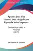 Книга Apuntes Para Una Historia De La Legislacion Espanola Sobre Imprenta Desde El An by Jose Eugenio De Eguizabal - Paperback