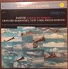 LP Record BÉLA BARTÓK — LEONARD BERNSTEIN, NE - Concerto For Orchestra MS6140 Columbia Master US Classical Used
