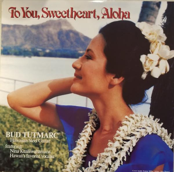 CD BUD TUTMARC - To You, Sweetheart, Aloha MR516 Marc Records 1987 US World Music Used