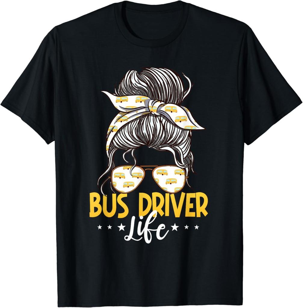 Bus Driver Life Messy Bun Bus School Bus Driver T-Shirt