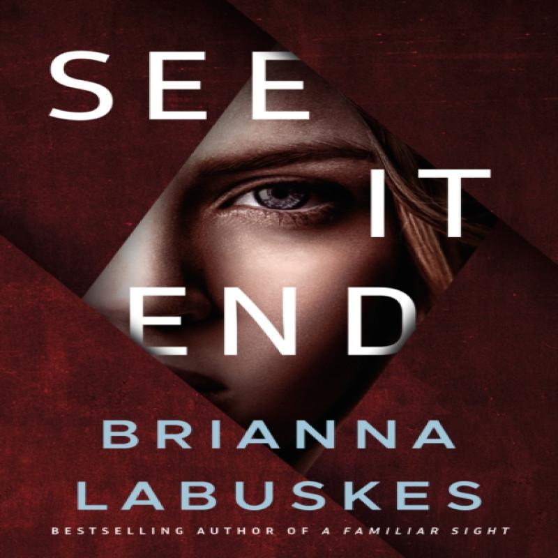 See It End by Brianna Labuskes Paperback Book 9781542035545