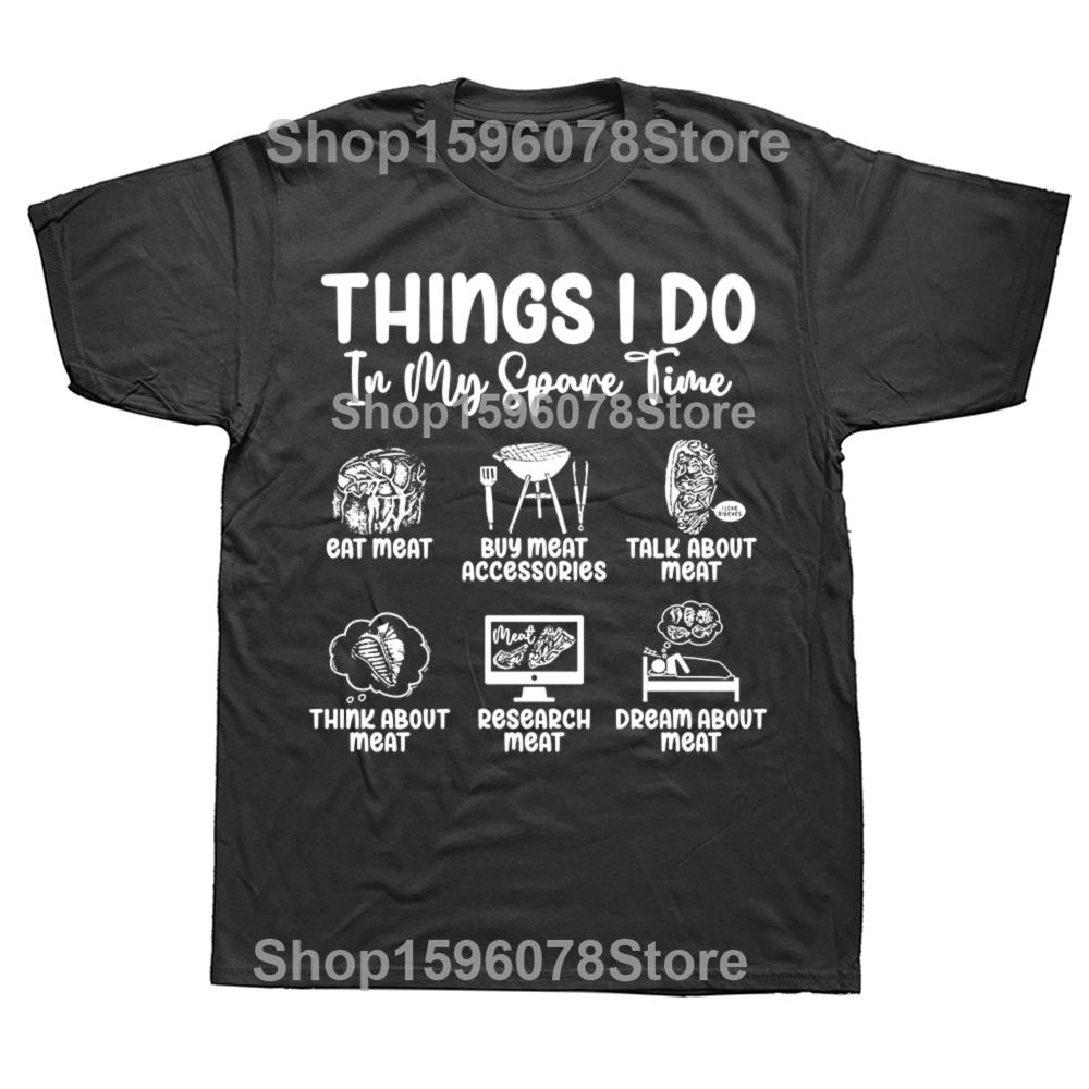 Things I Do in My Spare Time Funny Carnivore Diet Meat Lover T-shirts Men Casual Tshirt 100% Cotton Loose Oversized T Shirt